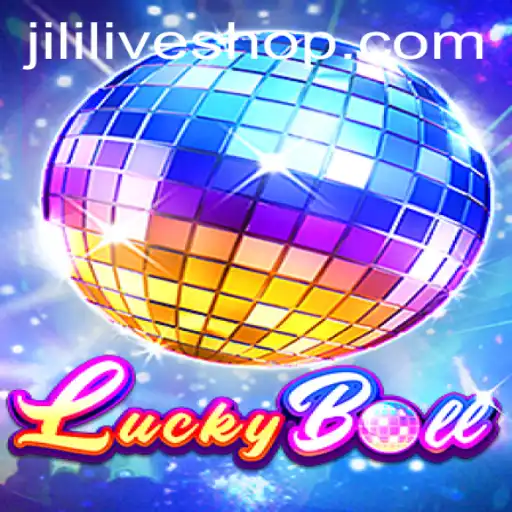 Exploring LuckyBall: A Thrilling Gaming Experience with JILILIVE